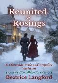 Reunited at Rosings (Sweet Standalone Pride and Prejudice Variations #5)