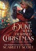 The Duke Who Despised Christmas (Christmas Dukes #1)