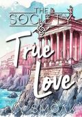 True Love (The Society #4)