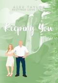 Keeping You (Destined Love #3)