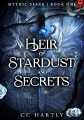 Heir of Stardust and Secrets (Mythic Spark #1)