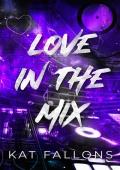 Love in the Mix (Love in the Mix #1)