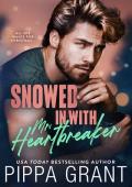 Snowed in with Mr. Heartbreaker (Copper Valley Bro Code #5)