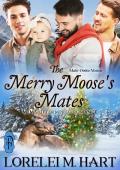 The Merry Moose&#8217;s Mates (Male-Order Mates #16)