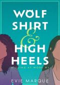 Wolf Shirt & High Heels (Kissing At Work #1)