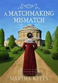 A Matchmaking Mismatch (Romance Retold #3)