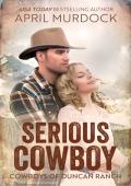 Serious Cowboy (Cowboys of Duncan Ranch #2)