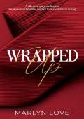 Wrapped Up (Ecstasy & Enchantment #1)