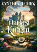 Darkest Knight (Knights Through Time #4)