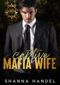 Captive Mafia Wife (Twisted Mafia Kings #3)