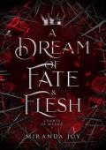 A Dream of Fate & Flesh (Courts of Malice #2)