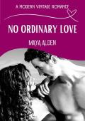 No Ordinary Love (A Modern Vintage Romance #5)