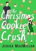 The Christmas Cookie Crush (Arcadian Falls Christmas #4)