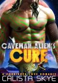 Caveman Alien’s Cure (Caveman Aliens #24)