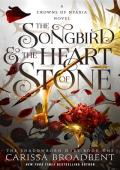 The Songbird and the Heart of Stone (Crowns of Nyaxia #3)