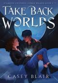 Take Back Worlds (Diamond Universe: Sierra Walker #3)