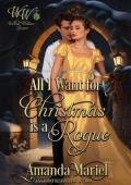 All I Want for Christmas is a Rogue (Wicked Widows’ League #23)