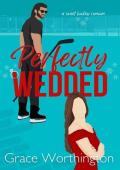 Perfectly Wedded (Perfect Crush #1)