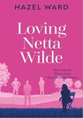 Loving Netta Wilde (Netta Wilde #6)