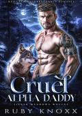 Cruel Alpha Daddy (Silver Meadows Wolves #4)