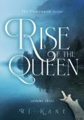 Rise of the Queen (The Underworld #3)