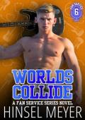 Worlds Collide (Fan Service #6)