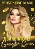 Guarding her Gangster Queen (The Colombo Family Duet #2)