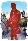 A Gentleman for Lady Juniper (Clairvoir Castle #6)