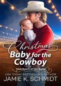 Christmas Baby for the Cowboy (Sweethearts of the Rodeo #4)