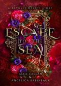 Escape to the Sea (Tangled Hearts #1)