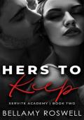 Hers To Keep (Servite Academy #2)