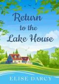 Return to the Lake House (The Scottish Highlands #3)