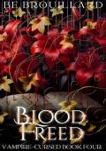 Blood Freed (Vampire-Cursed #4)