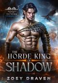 The Horde King of Shadow (Hordes of the Elthika #1)