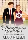 Billionaires Don’t Date Cheerleaders (Texting the Boyband #2)