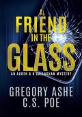 A Friend in the Glass (An Auden & O’Callaghan Mystery #3)