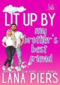 Lit Up by My Brother’s Best Friend (Lit Creek #1)