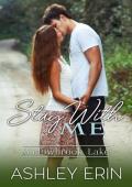 Stay With Me (Willowbrook Lake #3)