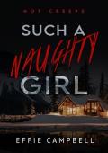 Such a Naughty Girl (Hot Creeps #2)