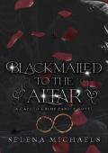 Blackmailed to the Altar (Caputo Crime Family #2)