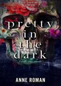 Pretty in the Dark (Dark and Wild #2)