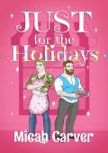 Just For The Holidays (Home for the Holidays)