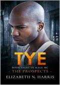 Tye (Rage MC: The Prospects #8)