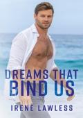 Dreams That Bind Us (Romancing The Keys #3)