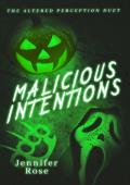 Malicious Intentions (The Altered Perception Duet #1)