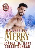 Naughty Elf: Merry (Santa’s Naughty Elf Mates)