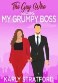 The Guy Who Became My Grumpy Boss (Curvy Girl Crew #7)