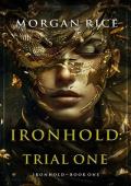 Ironhold, Trial One (Ironhold #1)