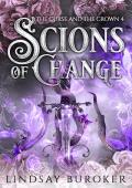 Scions of Change (The Curse and the Crown #4)