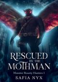 Rescued By the Mothman (Monster Bounty Hunters #1)